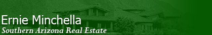 Ernie Minchella - Tucson and Southern Arizona Homes and Real Estate